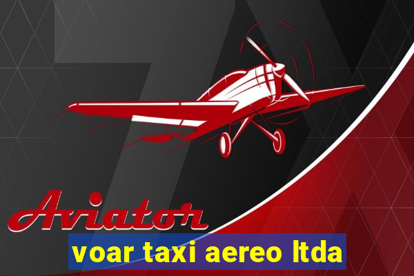 voar taxi aereo ltda